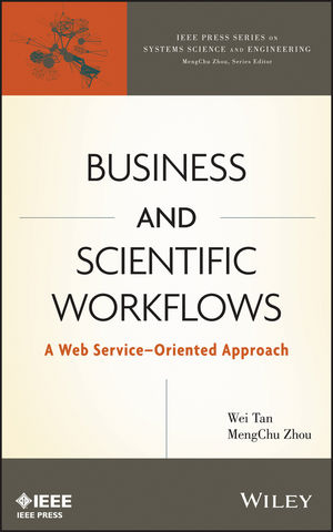 Business and Scientific Workflows -  Wei Tan,  MengChu Zhou