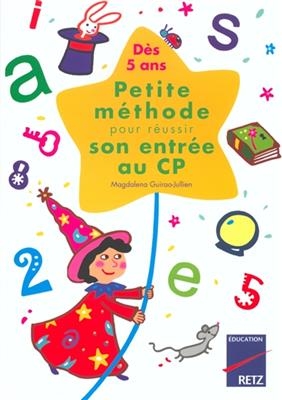 Petite méthode pour réussir son entrée au CP : dès 5 ans - Magdalena Guirao-Jullien