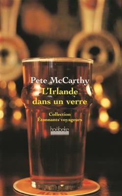 L'Irlande dans un verre - Pete McCarthy