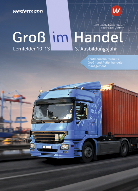 Groß im Handel - KMK-Ausgabe - Marcel Kunze, Rainer Tegeler, Peter Limpke, Hans Jecht, Ahmet Gevci, Markus Lichtner, Tobias Fieber