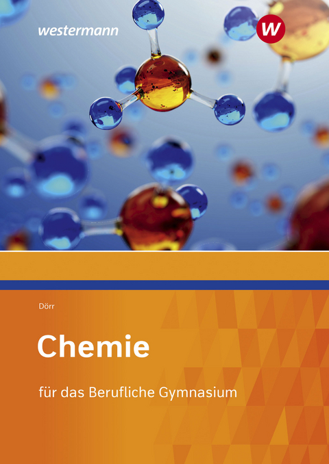 Chemie für das Berufliche Gymnasium - Stefan Dörr