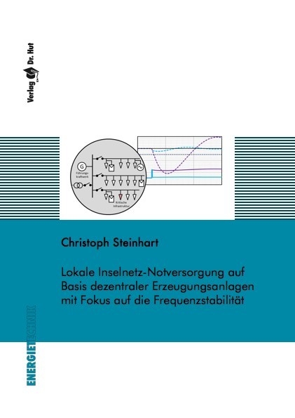 Lokale Inselnetz-Notversorgung auf Basis dezentraler Erzeugungsanlagen mit Fokus auf die Frequenzstabilität - Christoph Steinhart