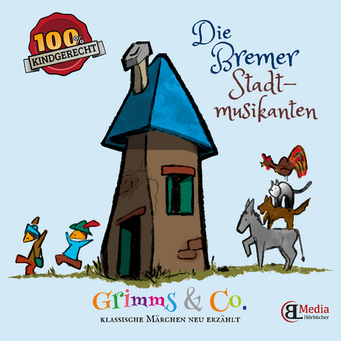 Die Bremer Stadtmusikanten - Bianka Lebsuch