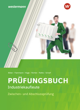 Prüfungsbuch Industriekaufleute - Scharf, Dirk; Flammann, Wilfried; Richter, Klaus; Böker, Jürgen; Huge, Jörn; Rothe, Siegfried