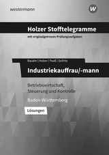 Holzer Stofftelegramme Baden-Württemberg – Industriekauffrau/-mann - Markus Bauder, Volker Holzer, Thomas Paaß, Christian Seifritz