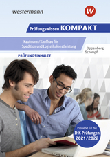 Prüfungswissen kompakt / Prüfungswissen KOMPAKT - Kaufmann/Kauffrau für Spedition und Logistikdienstleistung - Oppenberg, Heinbernd; Schimpf, Karl-Heinz