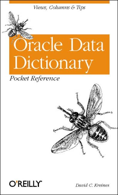 Oracle Data Dictionary Pocket Reference -  David C. Kreines