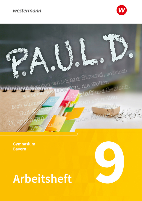 P.A.U.L. D. - Persönliches Arbeits- und Lesebuch Deutsch. Für Gymnasien in Bayern - Thomas Bartoldus, Johannes Diekhans, Michael Fuchs, Sandra Greiff-Lüchow, Frank Radke, Luzia Schünemann, Achim Sigge, Sabine Aland, Lukas Gehlen, Dietrich Herrmann, Siegfried G. Rojahn, Martin Zurwehme, Alexandra Rieso, Markus Apel, Timotheus Schwake, Thomas Epple, Mareike Hümmer-Fuhr, Constantin Schnell, Alexandra Wölke