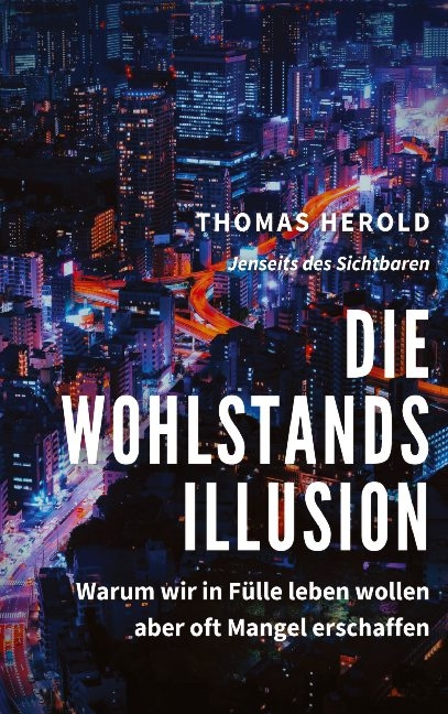 Die Wohlstandsillusion - Thomas Herold