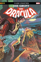 Die Gruft von Dracula: Classic Collection - Tony Isabella, Tony Dezunigy, Marv Wolfman, Gene Colan, John Buscema, Roy Thomas, Dick Giordano, Steve Gerber,  und weitere Autoren, Josef Rother, Torsten Hempelt, Michael Strittmatter, Robert Syska