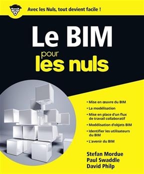 Le BIM pour les nuls - Stefan Mordue, Paul Swaddle, David Philip