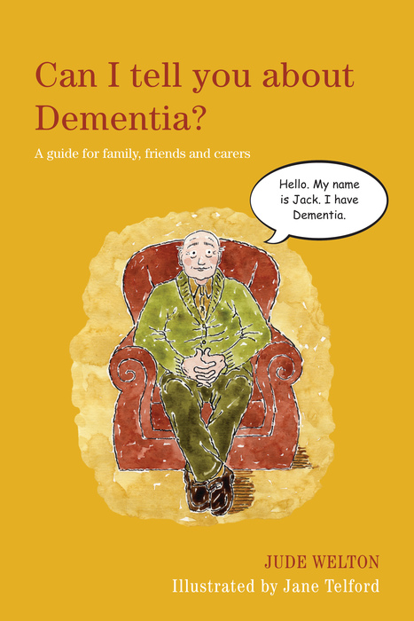 Can I tell you about Dementia? -  Jude Welton