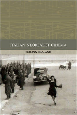 Italian Neorealist Cinema -  Torunn Haaland