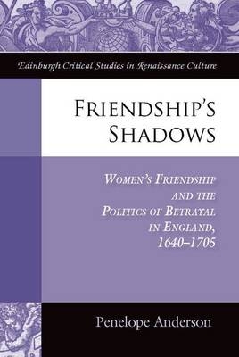 Friendship's Shadows -  Penelope Anderson