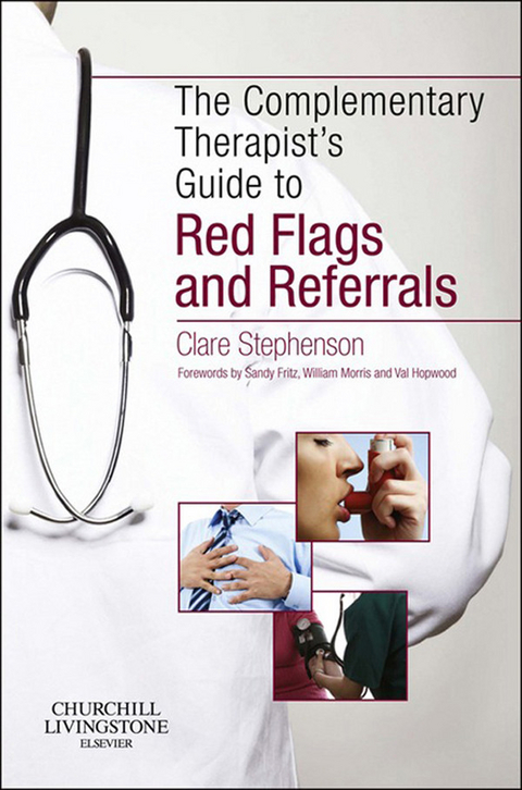 Complementary Therapist's Guide to Red Flags and Referrals -  Clare Stephenson