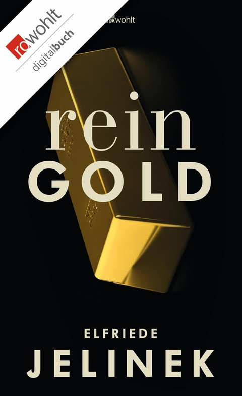 Rein Gold - Elfriede Jelinek