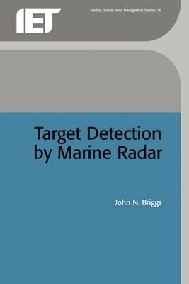 Target Detection by Marine Radar -  Briggs John N. Briggs