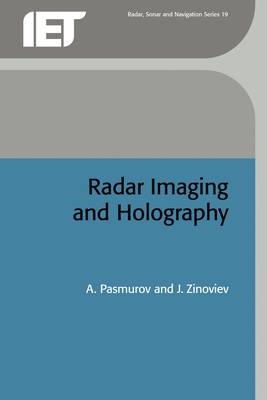 Radar Imaging and Holography -  Pasmurov A. Pasmurov,  Zinoviev J. Zinoviev