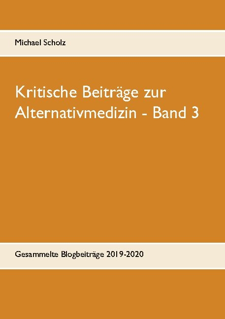 Kritische Beiträge zur Alternativmedizin - Band 3 - Michael Scholz