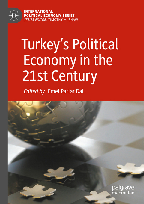 Turkey’s Political Economy in the 21st Century - 