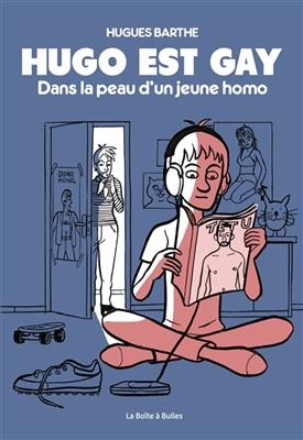 Hugo est gay : dans la peau d'un jeune homo - Hugues Barthe