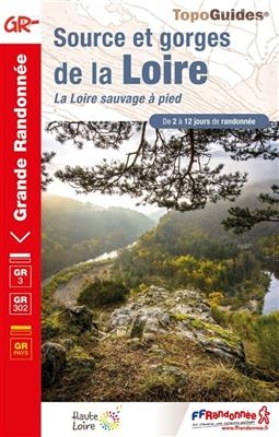 Sources et gorges de la Loire - La Loire sauvage à pied