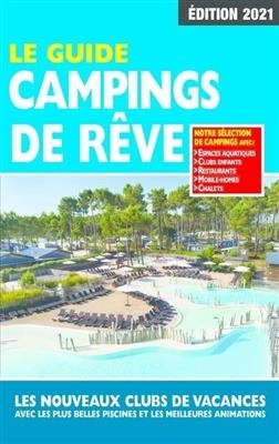 Le guide campings de rêve : les nouveaux clubs de vacances avec les plus belles piscines et les meilleures animations