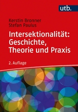 Intersektionalität: Geschichte, Theorie und Praxis - Bronner, Kerstin; Paulus, Stefan