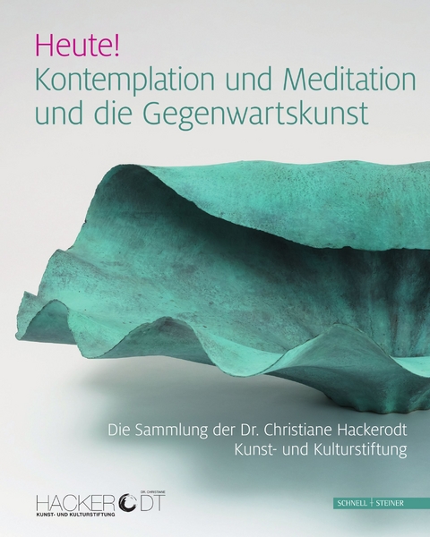 Heute! Kontemplation und Meditation und die Gegenwartskunst - 