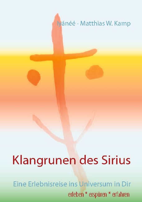 Klangrunen des Sirius - Iyánéé - Matthias W. Kamp