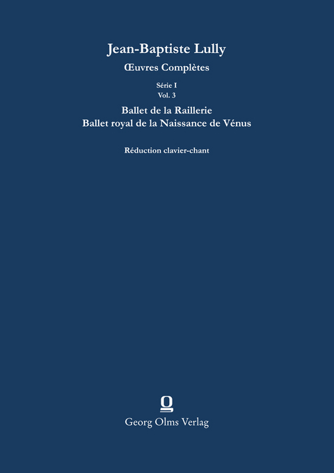Ballet de la Raillerie / Ballet royal de la Naissance de Vénus - Jean-Baptiste Lully