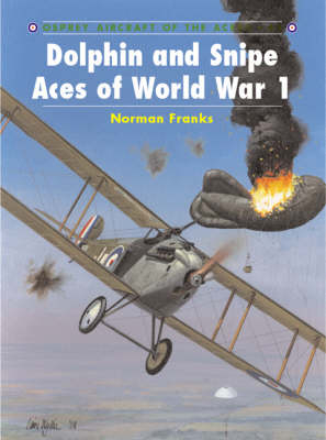 Dolphin and Snipe Aces of World War 1 -  Norman Franks