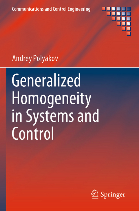 Generalized Homogeneity in Systems and Control - Andrey Polyakov