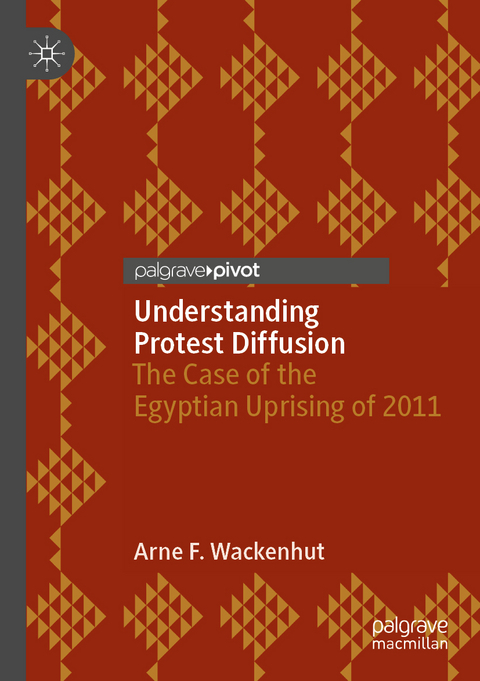 Understanding Protest Diffusion - Arne F. Wackenhut