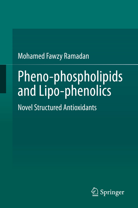 Pheno-phospholipids and Lipo-phenolics - Mohamed Fawzy Ramadan