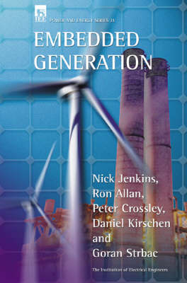 Embedded Generation -  Kirschen Daniel Kirschen,  Strbac Goran Strbac,  Jenkins Nick Jenkins,  Crossley Peter Crossley,  Allan Ron Allan