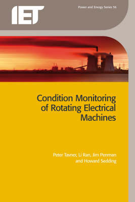 Condition Monitoring of Rotating Electrical Machines -  Sedding Howard Sedding,  Penman Jim Penman,  Ran Li Ran,  Tavner Peter Tavner