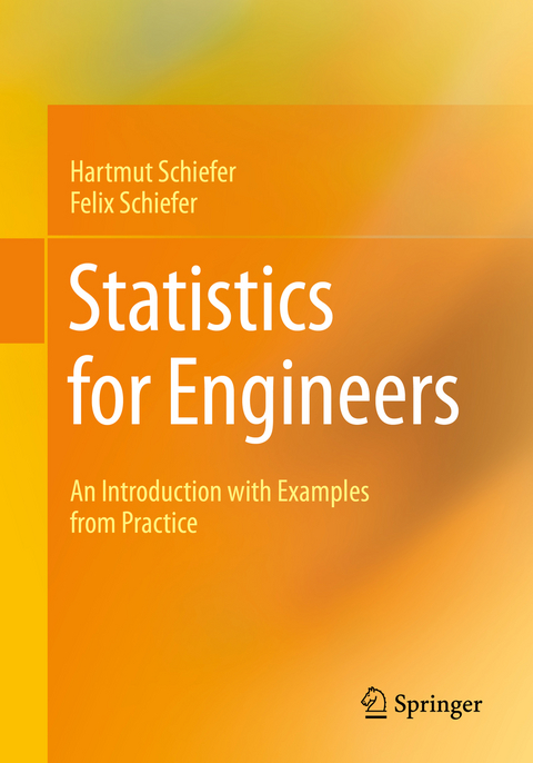 Statistics for Engineers - Hartmut Schiefer, Felix Schiefer