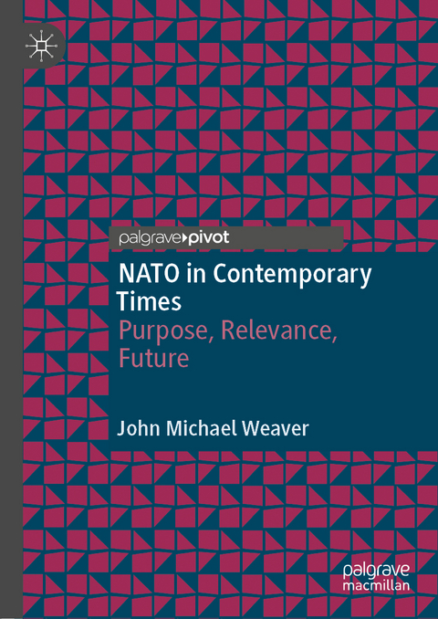 NATO in Contemporary Times - John Michael Weaver