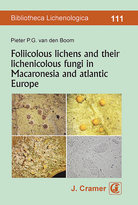 Foliicolous lichens and their lichenicolous fungi in Macaronesia and atlantic Europe - Pieter P.G. van den Boom