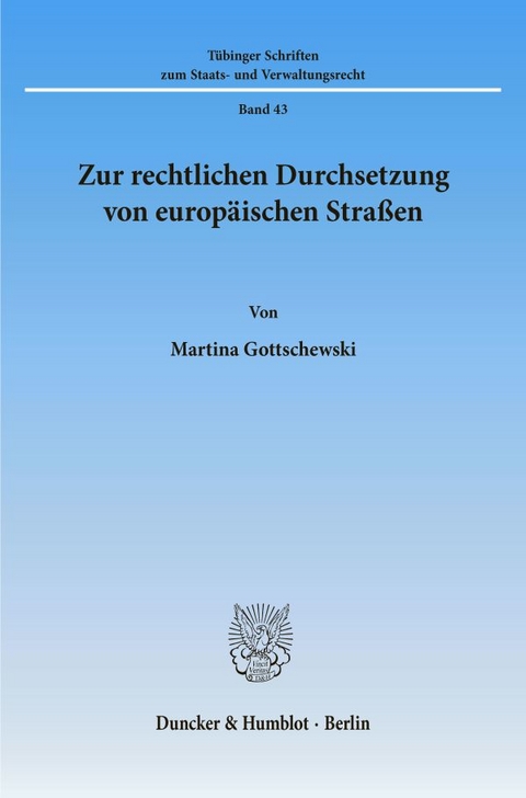 Zur rechtlichen Durchsetzung von europäischen Straßen. - Martina Gottschewski