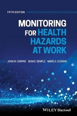 Monitoring for Health Hazards at Work - Cherrie, John; Semple, Sean; Coggins, Marie