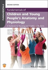 Fundamentals of Children and Young People's Anatomy and Physiology - Peate, Ian; Gormley-Fleming, Elizabeth