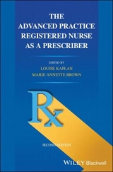 The Advanced Practice Registered Nurse as a Prescriber - Kaplan, Louise; Brown, Marie Annette