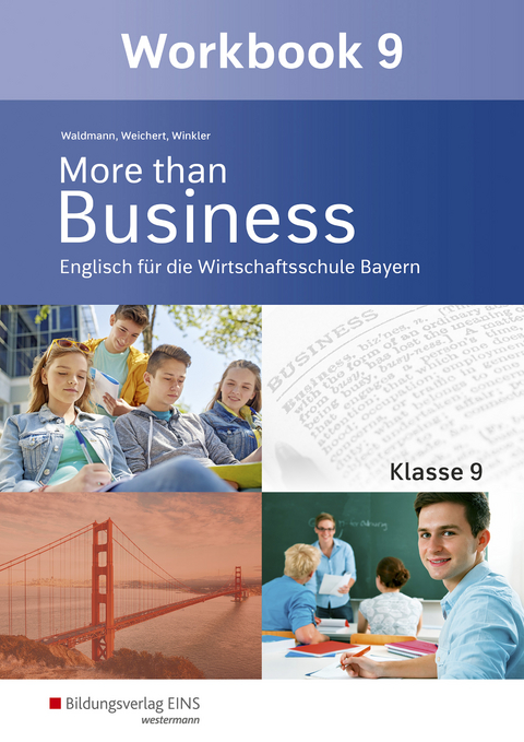 More than Business - Englisch an der Wirtschaftsschule in Bayern - Udo Winkler, Günther Weichert, Ursula Waldmann