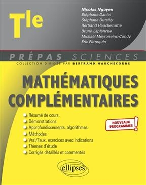 Mathématiques complémentaires terminale : nouveaux programmes -  NGUYEN/DANIEL