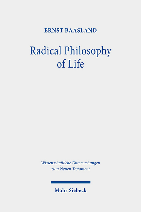 Radical Philosophy of Life - Ernst Baasland
