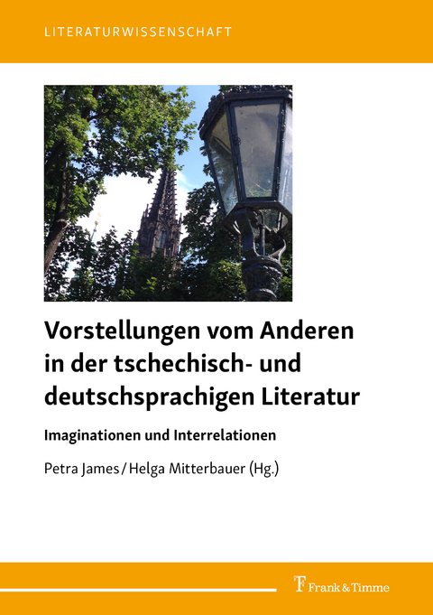 Vorstellungen vom Anderen in der tschechisch- und deutschsprachigen Literatur - 