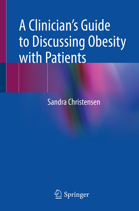 A Clinician’s Guide to Discussing Obesity with Patients - Sandra Christensen