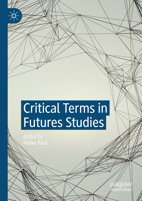 Critical Terms in Futures Studies - 